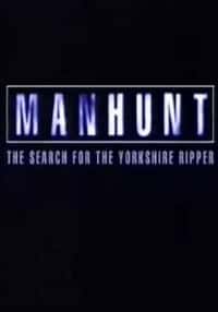 Manhunt: The Search for the Yorkshire Ripper