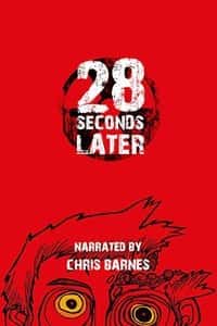 28 Weeks Later: 28 Seconds Later